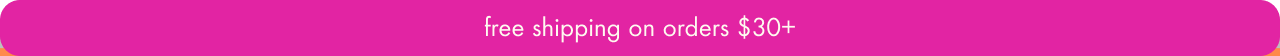 free shipping on orders $30+