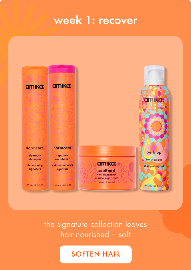 week 1: soften hair with signature collection