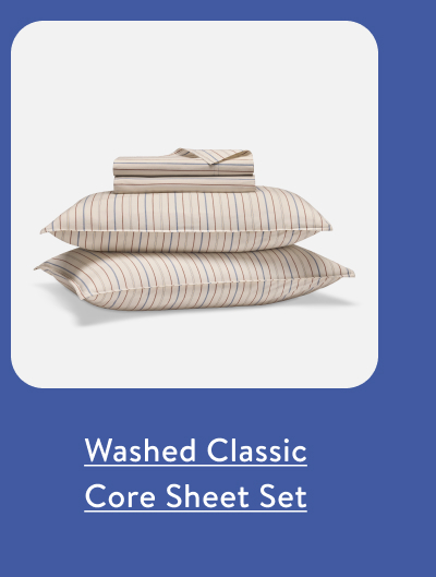 Washed Classic Core Sheet Set