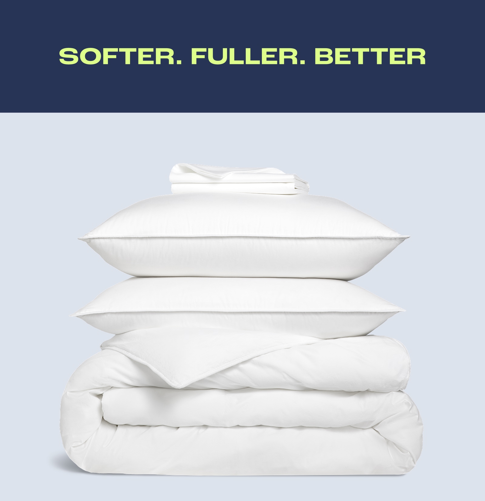 Softer Fuller Better