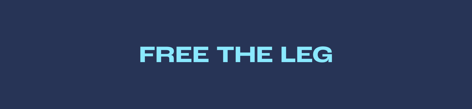 Free The Leg
