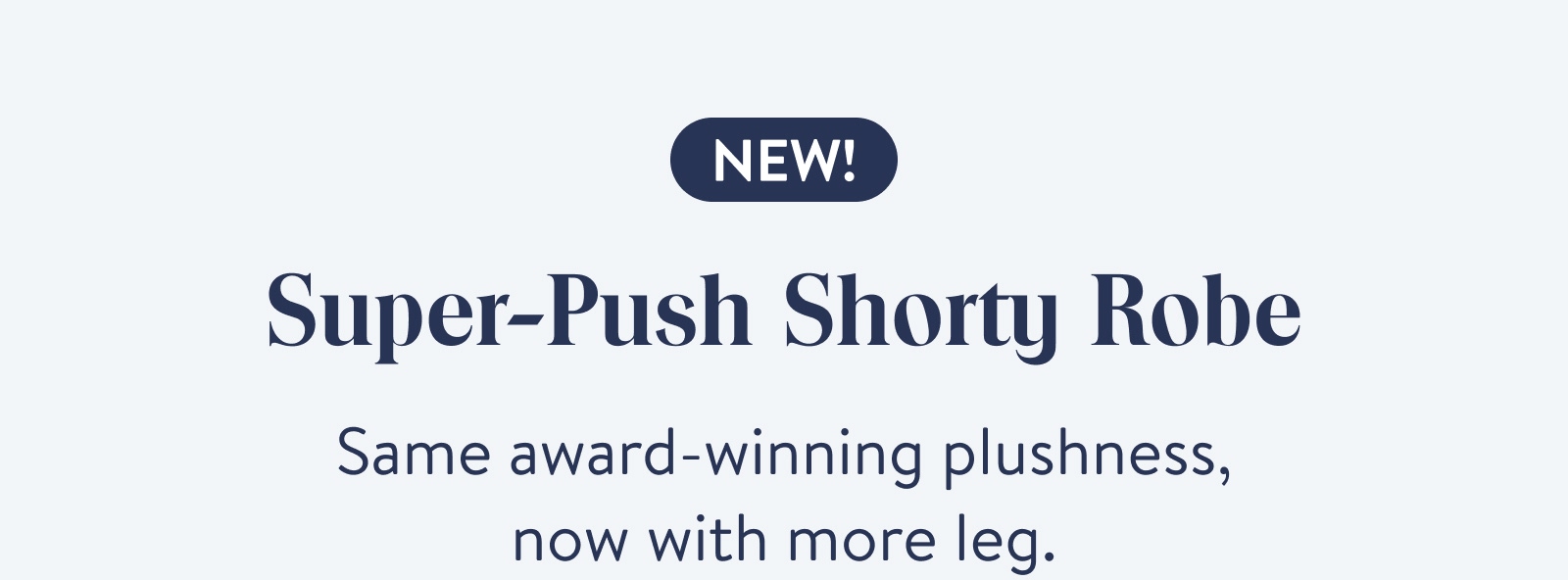 Super-Plush Shorty robe