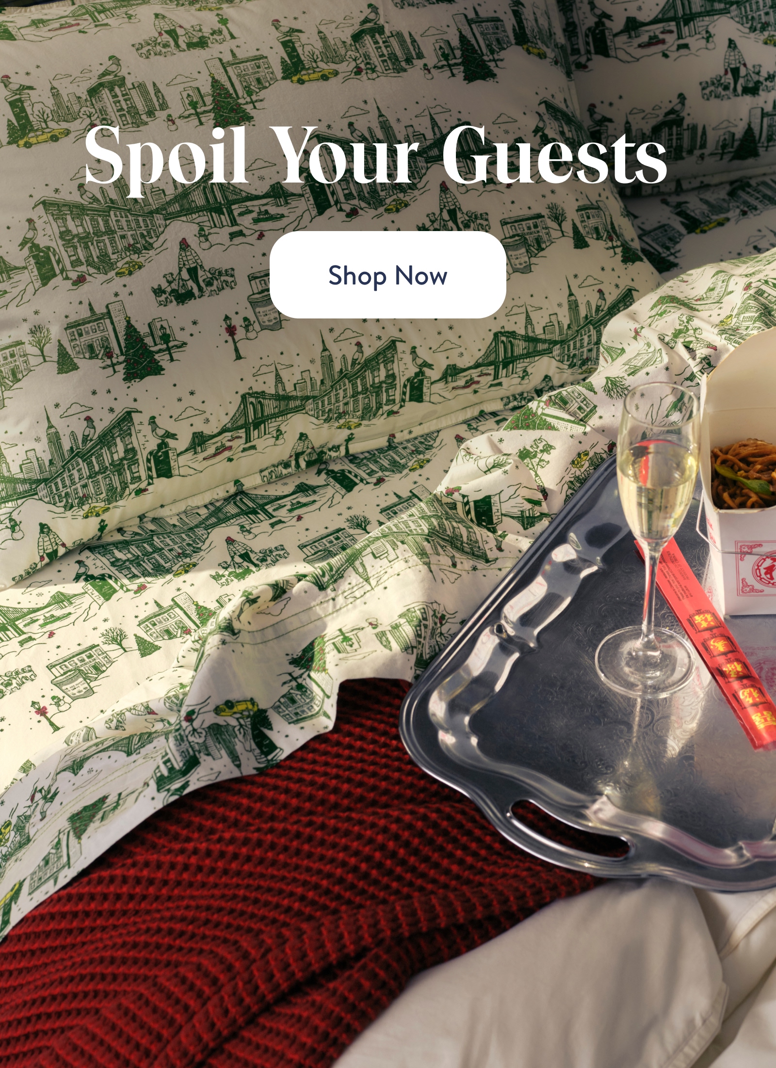 Spoil your guests. Shop Now.
