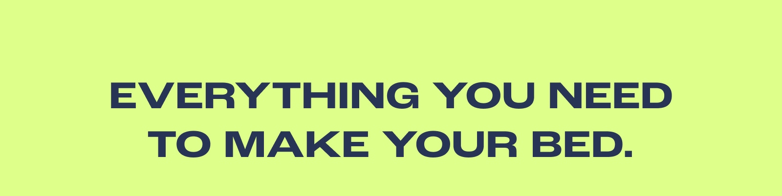 Everything You Need To Make Your Bed