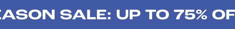 End Of Season Sale: Up To 75% Off! End Of Season Sale: Up To 75% Off!