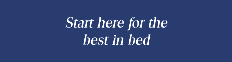 Start here for the best in bed