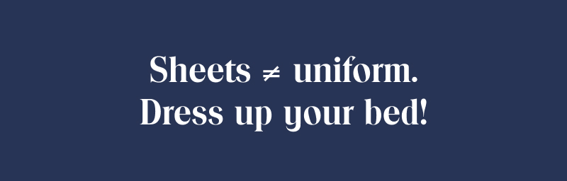 Dress up your bed!