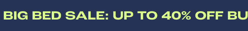 Big Bed Sale: Up to 40% Off Bundles