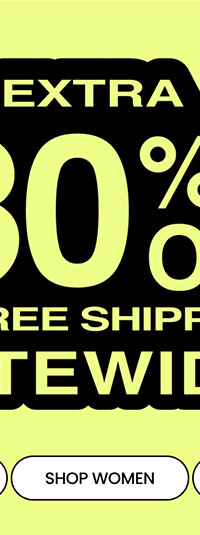 The Fall Sale Extra 30% Off* & Free Shipping* Sitewide SHOP WOMEN
