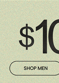 Ends Today $10 & Up Tops and Tees SHOP MEN