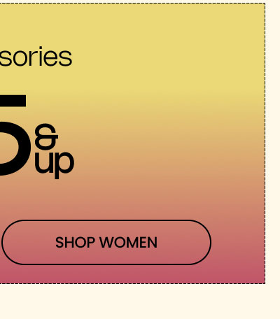 $5 & Up Accessories SHOP WOMEN