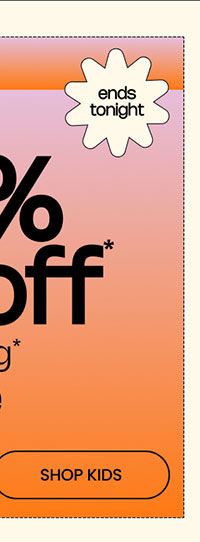 Ends Tonight PacDay Deals Up to 50% Off* & Free Shipping* Sitewide SHOP KIDS