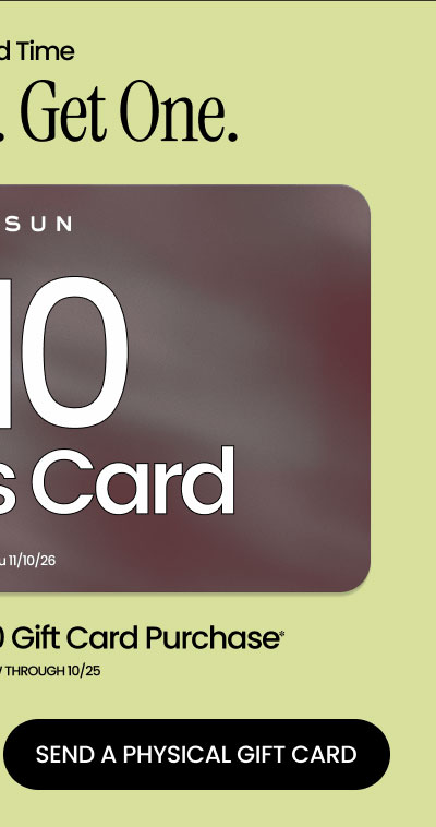 Limited Time Give One. Get One.   new gift card design: PACSUN  $10 BONUS CARD Valid Thru 11/10/26   With Any Online $50 Gift Card Purchase* Offer Valid Now Through 10/25 SEND A PHYSICAL GIFT CARD