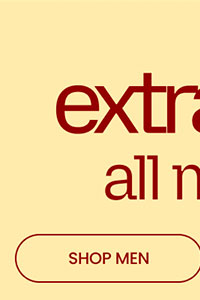 2 Days Only Extra 50% Off* All Markdowns SHOP MEN