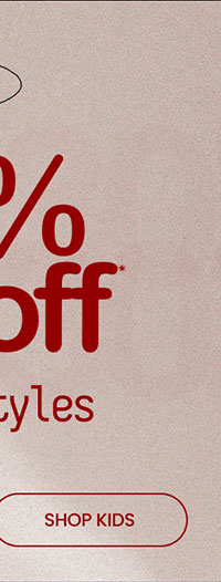 New Season Sale Up to 35% Off* Thousands of Styles SHOP KIDS