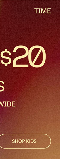 Limited Time $10 • $15 • $20 Fall Deals + Free Shipping* Sitewide SHOP KIDS