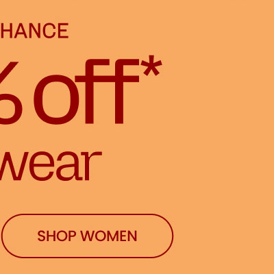 Last Chance Up To 50% Off* Footwear SHOP WOMEN