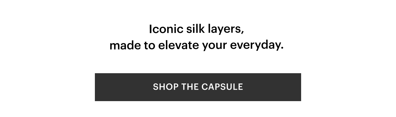 Shop the Silk Icons Capsule
