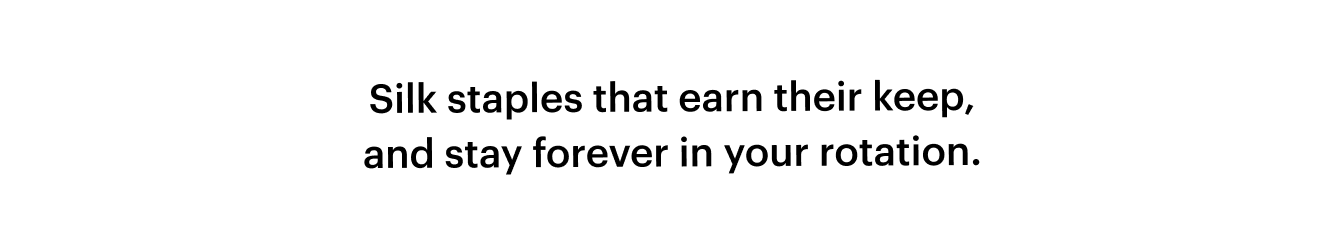 Shop the Silk Icons Capsule