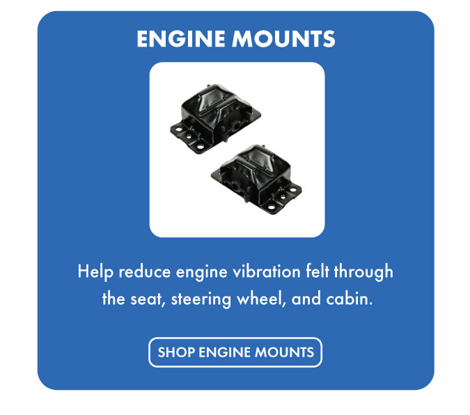 Engine Mounts. Help reduce engine vibration felt through the seat, steering wheel, and cabin. Shop engine mounts.