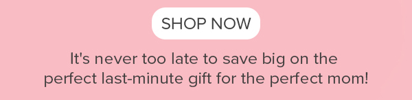 Use Code LOVEYOUMOM