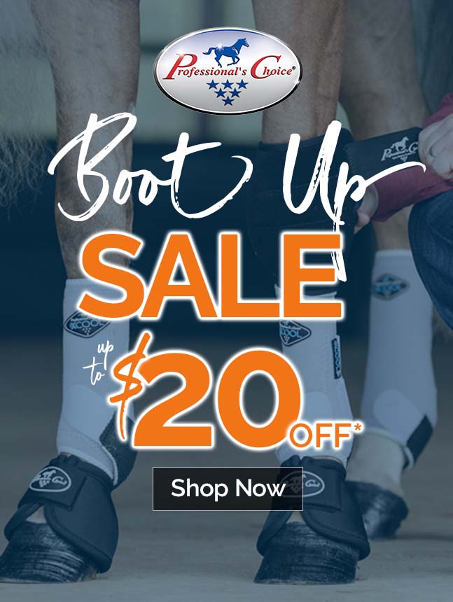 Professional's Choice Boot Up Sale—Up to $20 Off