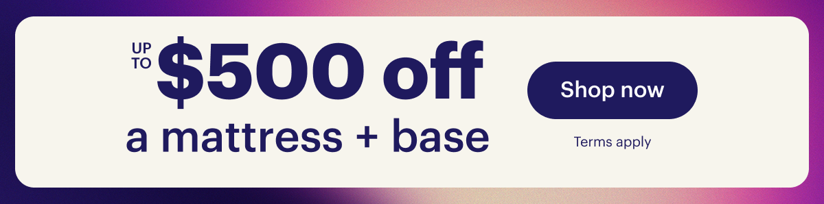 $500 off a mattress + base