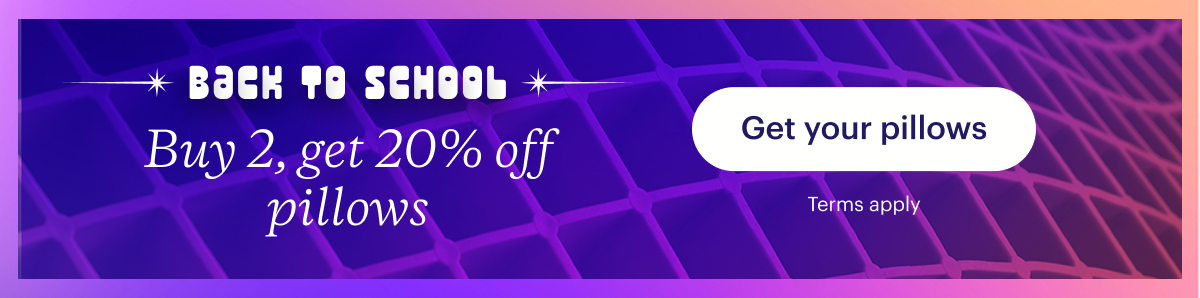 Buy 2, get 20% off pillows