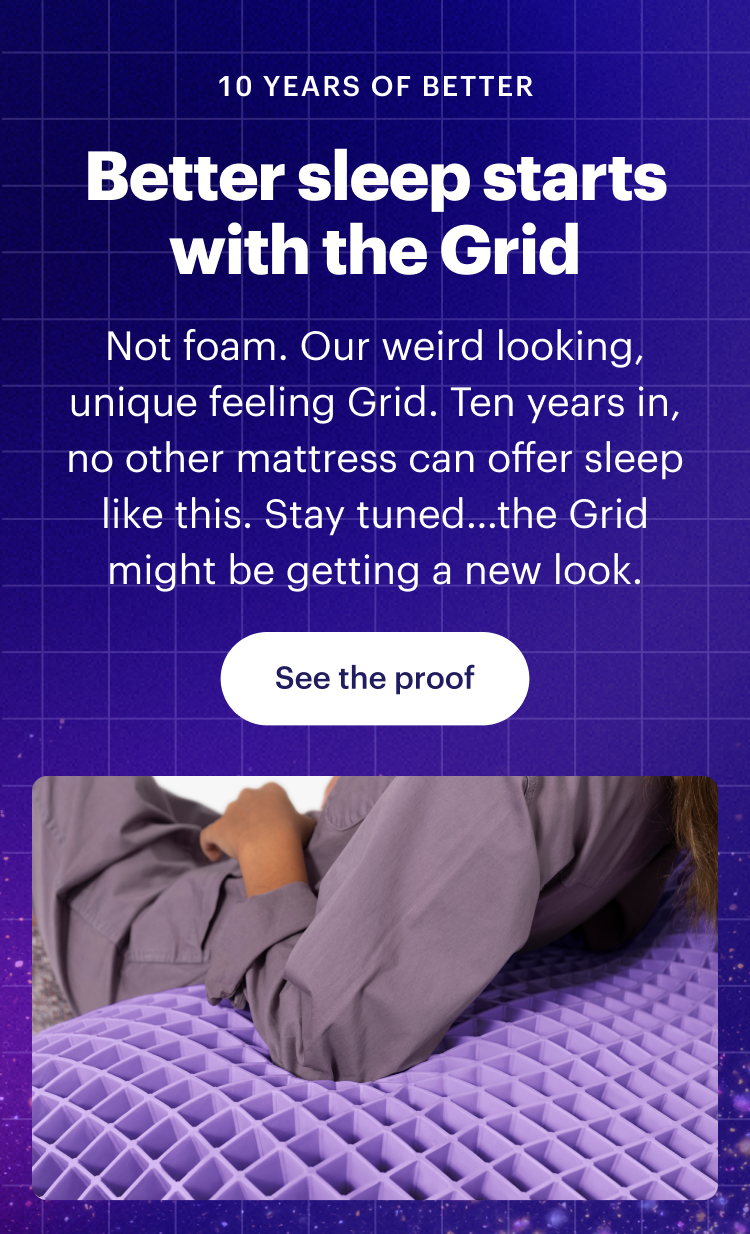 10 YEARS OF BETTER | Better sleep starts with the Grid