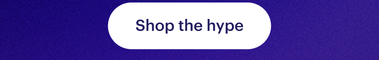 Shop the hype