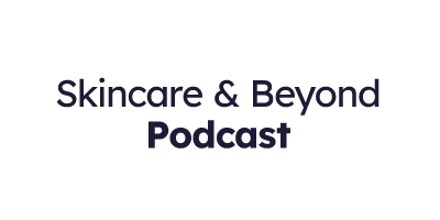 Skincare & Beyond Podcast