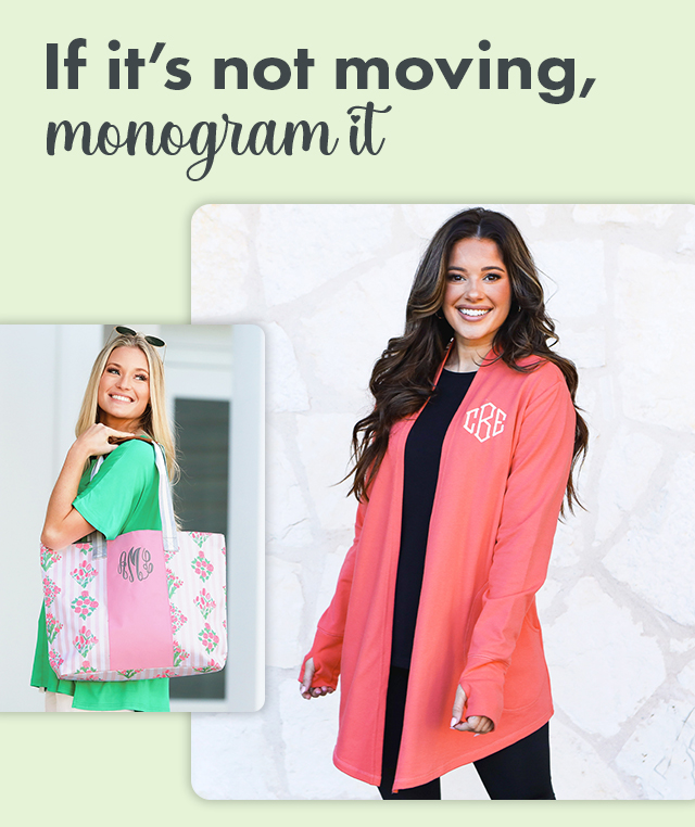 If it's not moving, monogram it!