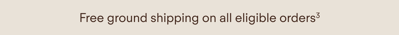 Free ground shipping on all eligible orders