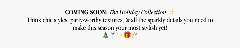 WeWoreWhat Holiday 2025 Collection Coming Soon WeWoreWhat Holiday 2025 Collection Coming Soon