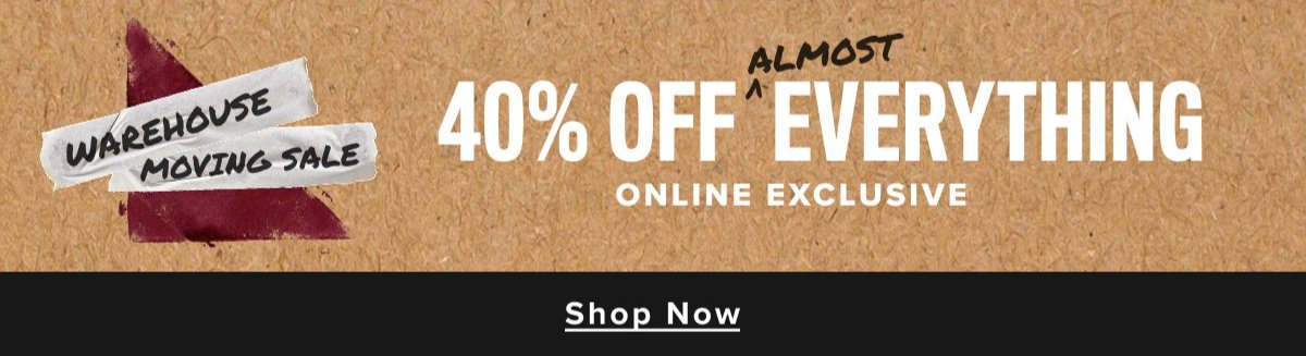 40% Off Almost Everything
