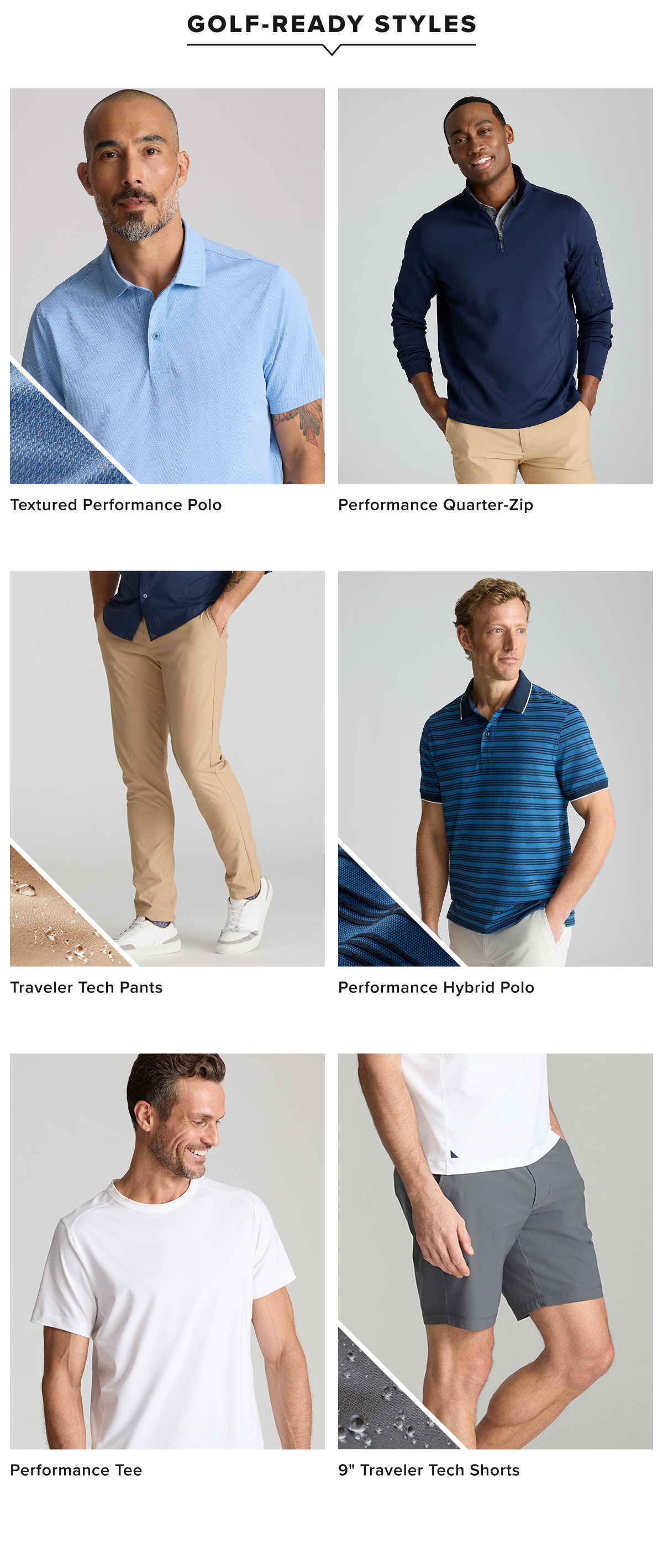 Shop our golf-ready styles including performance polos, quarter-zips, and our breezy traveler tech pants + shorts