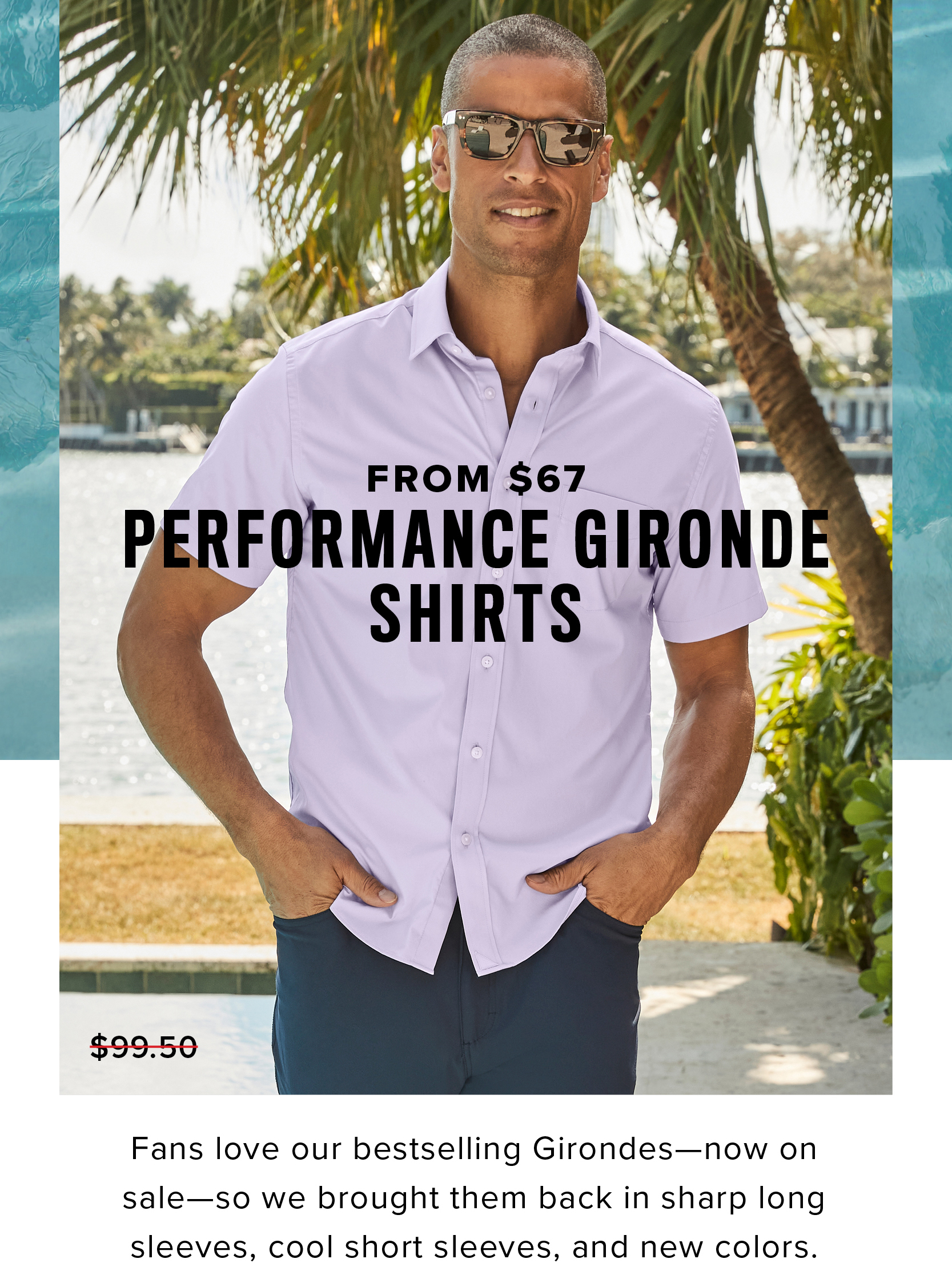 The fan favorite Performance Gironde Shirt is on for $67! Shop the Memorial Day Sale up to 40% off!