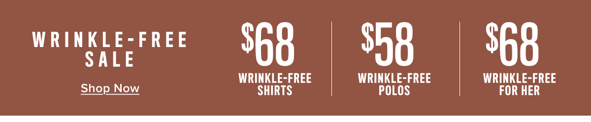 Wrinkle-Free Sale: $68 Shirts, $58 Polos,, $68 For Her Wrinkle-Free Sale: $68 Shirts, $58 Polos,, $68 For Her