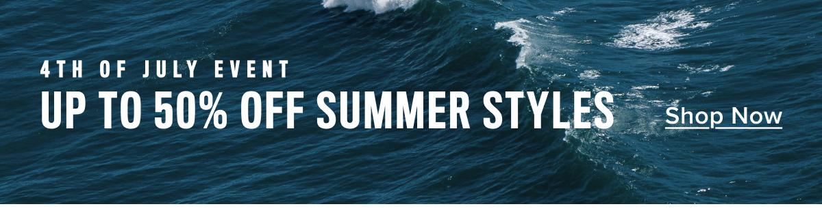 up to 50% off summer styles