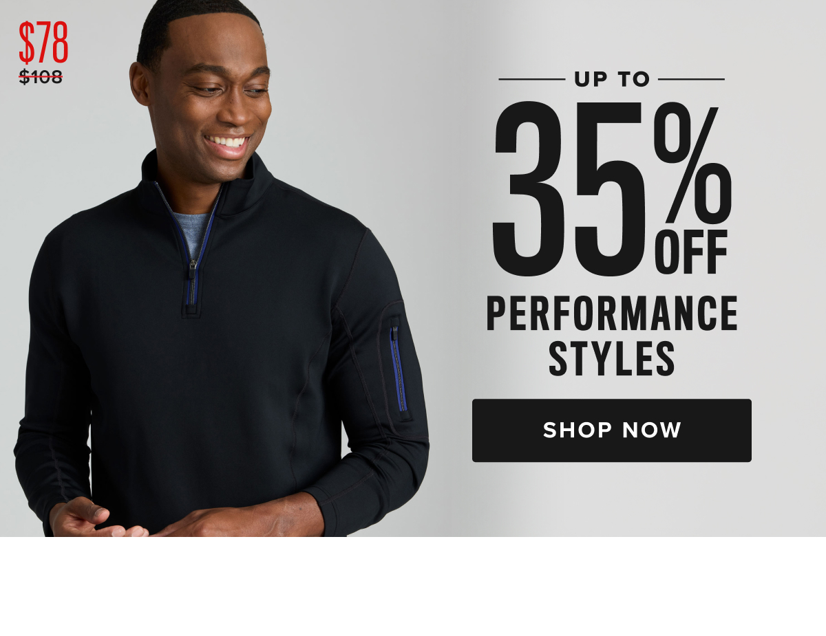 Performance Styles are up to 35% off for a limited time! Shop your favorite Performance Shirts and Polos