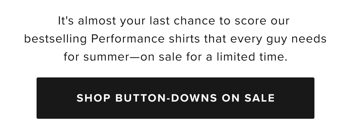 Performance Sale: shop $68 Performance Button-Downs and $58 Performance Polos