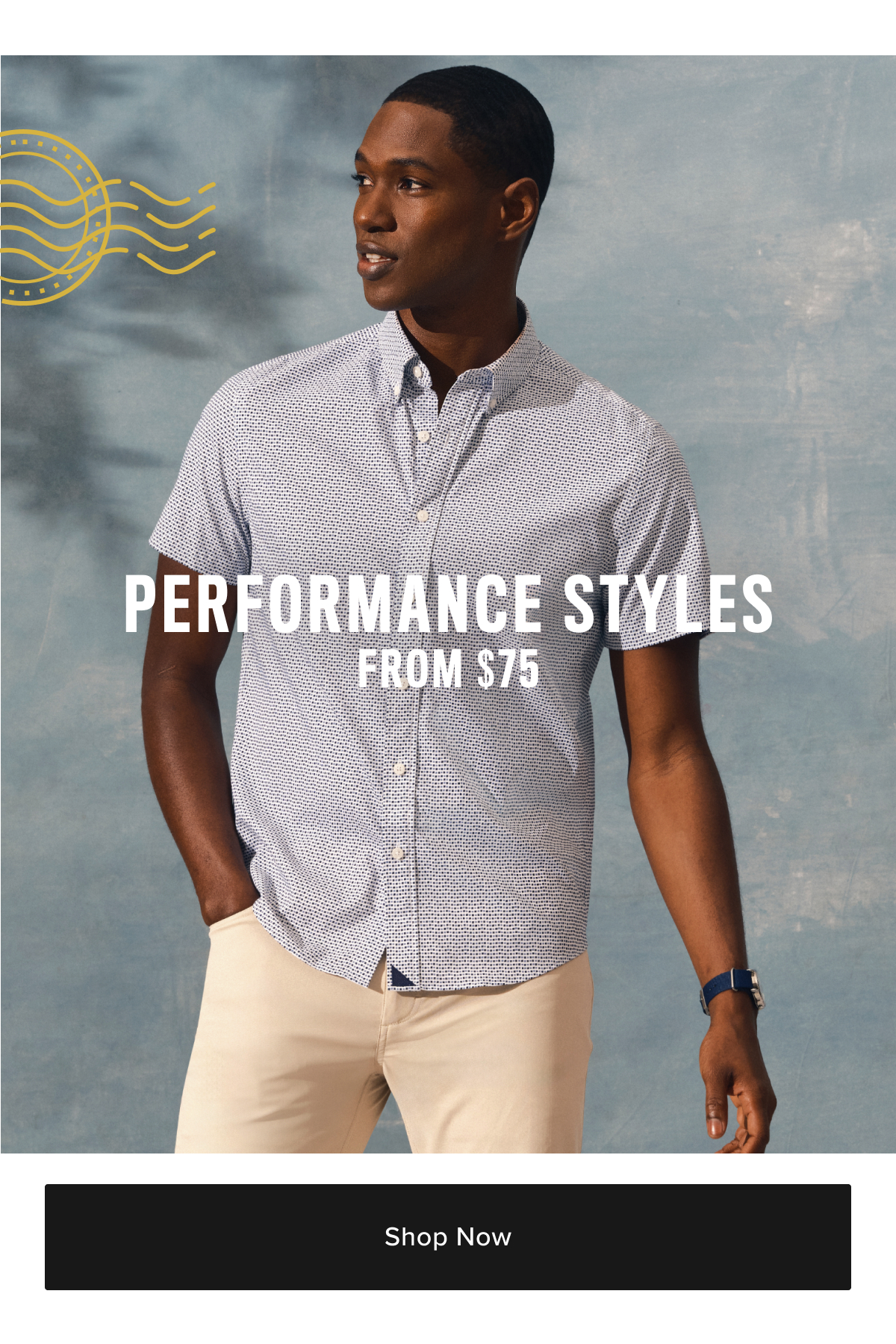 Performance Styles From $75 Performance Styles From $75