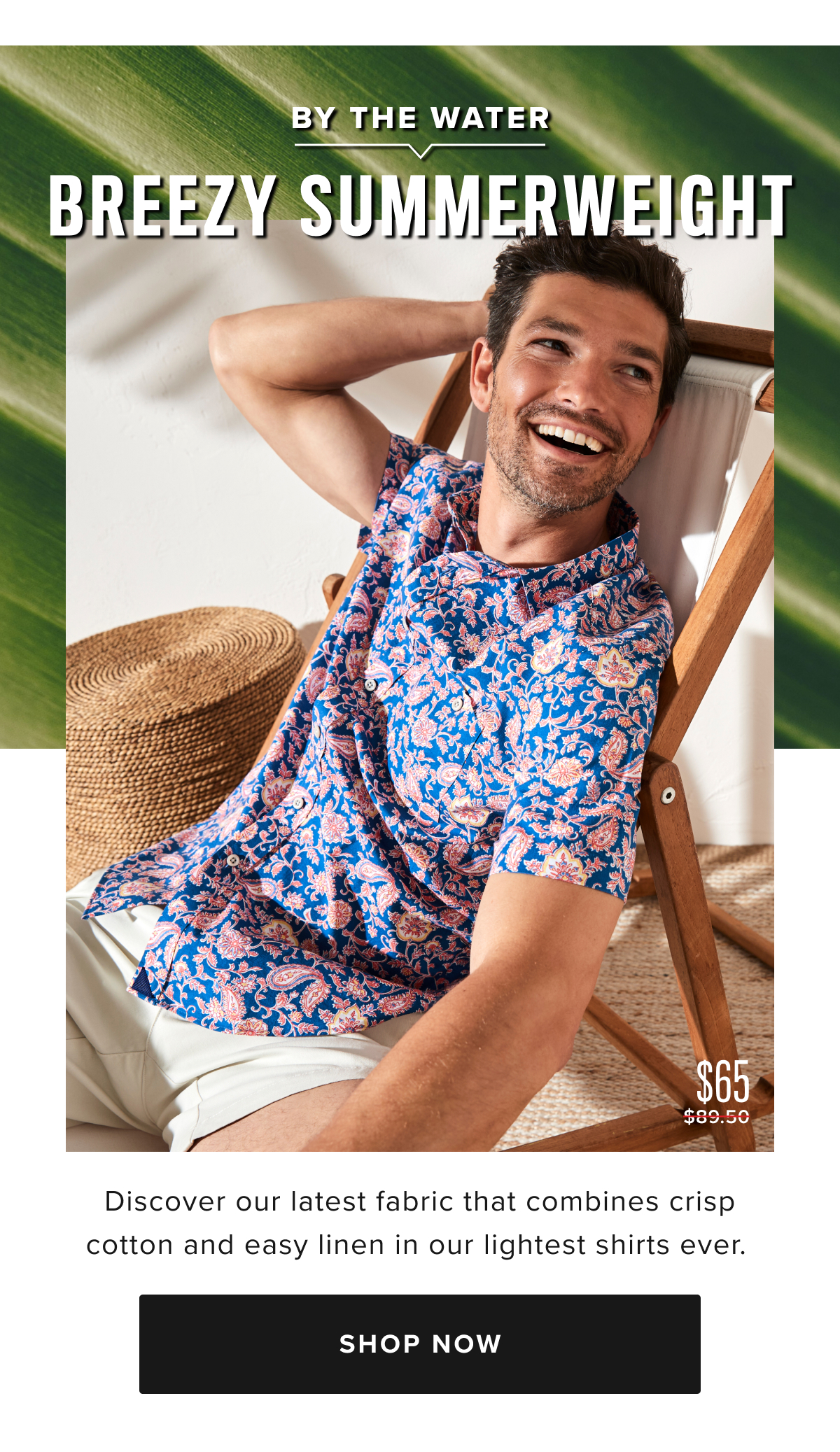 Introducing our latest innovation designed for sunny summer days. We made this breathable style from a soft cotton-linen blend that’s finer and lighter than traditional fabrics, so you’ll feel relaxed the second you put it on. It’s lightweight enough for even the hottest days this season, with breezy short sleeves and a fun floral pattern that’s a must-have for afternoons by the water. Just add our Chino Shorts for a laid-back look that will take you anywhere. Now $65