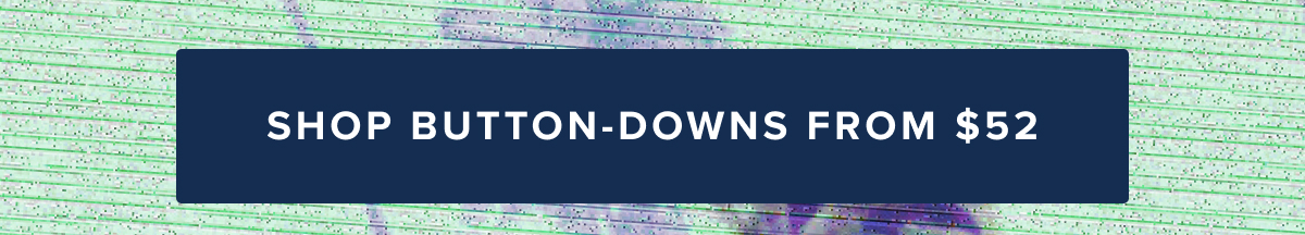 Shop Button-Downs From $52 Shop Button-Downs From $52