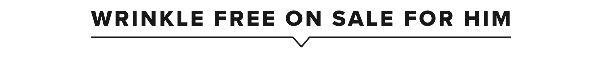 Wrinkle-Free On Sale For Him Wrinkle-Free On Sale For Him