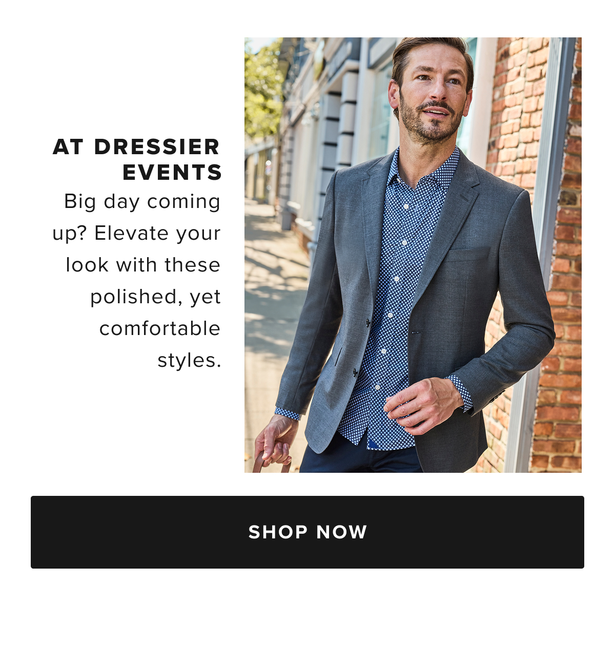 For Big Events: Discover the best men's sport coats and blazer jackets to complement your formal look this season. Our selection of dress shirts that can be tucked in and linen shirts for men will keep you stylish and comfortable as you celebrate.