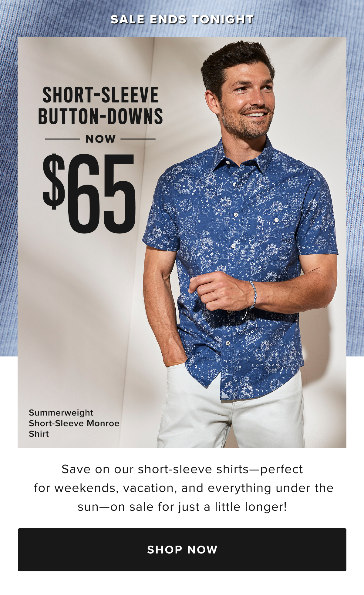 Short-Sleeve Button-Downs now $65 Short-Sleeve Button-Downs now $65
