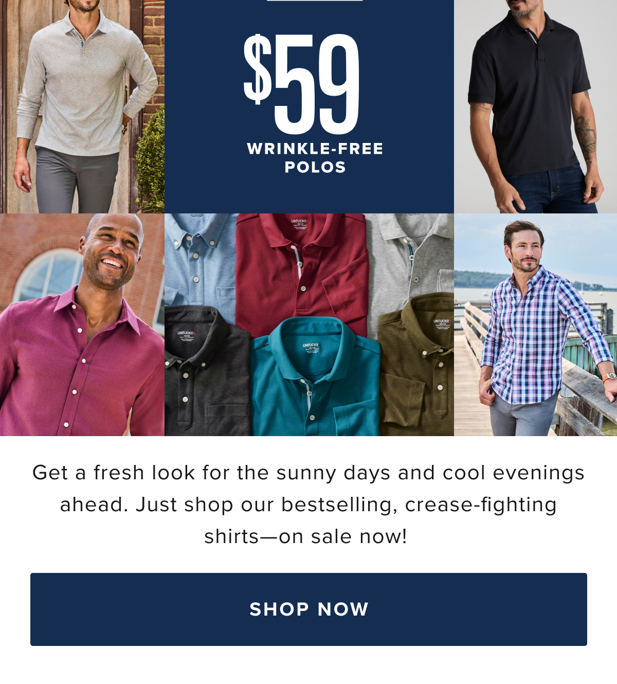 Our collection includes a range of long-sleeve and short-sleeve Wrinkle-Free shirts in a variety of styles, including classic button-downs, versatile polos, and more in modern fits. Made with premium, high-quality fabrics that are machine washable, these shirts offer the perfect blend of comfort, durability, and effortless style. Pair them with chino pants and a sport coat for a refined outfit that’s ready for any occasion.