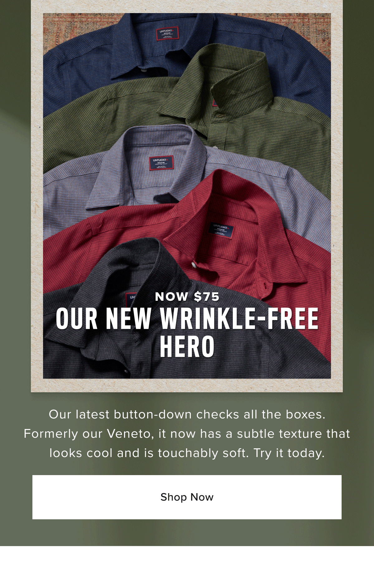 Now $75 Our New Wrinkle-Free Hero