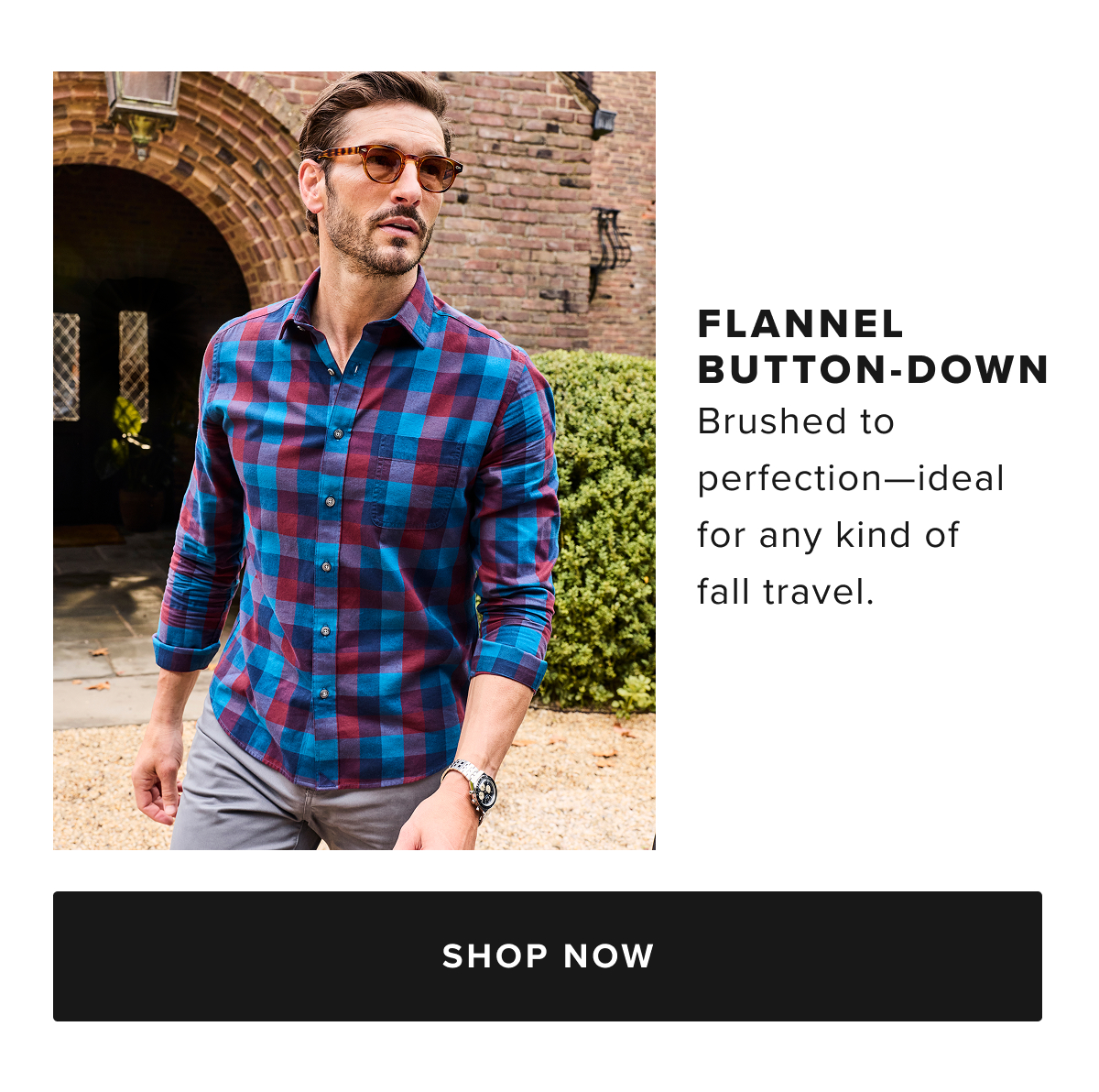 Chill in the air? It must be flannel season. We design ours to keep you warm without weighing you down. The cozy yet refined fabric means you can wear them in more places than traditional flannels. Like our button-downs, they have the perfect untucked length, a sharp spread collar that never falls flat, and a signature sail so you know it’s an Original Untucked Shirt. Plus, this timeless check will never go out of style. Pair one with our comfortable Classic Chino Pants to stay warm this season.